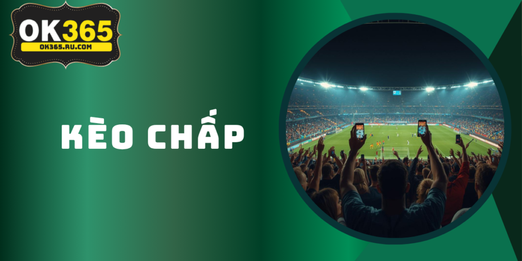 Đọc Vị Kèo Chấp 1/2: Hướng Dẫn Từ A-Z Cho NEWBIE