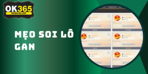 Lô Gan – Mẹo Bắt Lô Gan Chính Xác Từ Cao Thủ OK365
